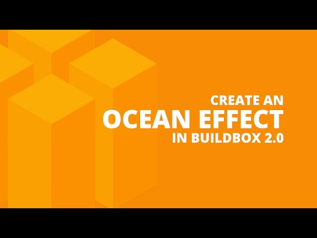 Create an Ocean Effect in Buildbox 2.0