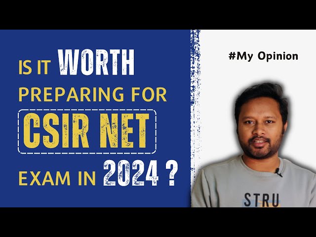 Is it Worth Preparing for CSIR NET Exam in 2024 ? My Opinion #allboutchemistry