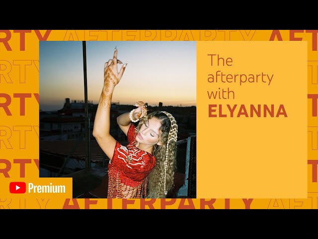 The Afterparty with Elyanna