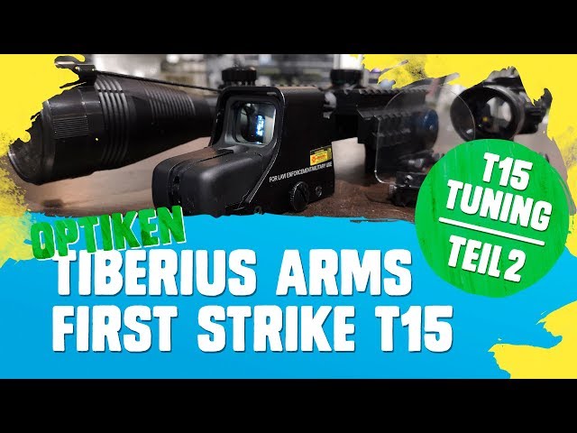 Tiberius Arms First Strike T15: Tuning TEIL2, Optiken (german)