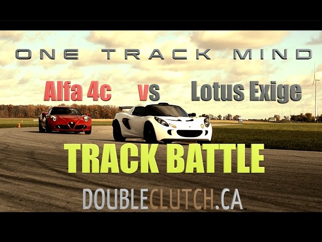 Alfa Romeo 4C vs Tuned Lotus Exige// Track Review // One Track Mind Ep 3.