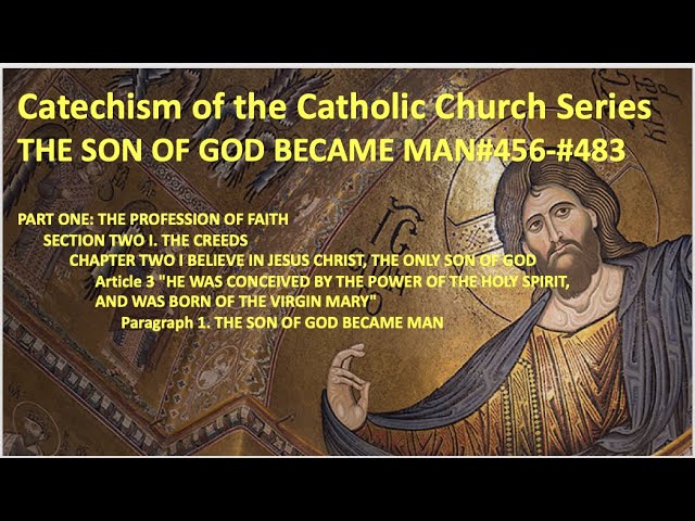 Catechism of the Catholic Church SeriesTHE SON OF GOD BECAME MAN#456-#483
