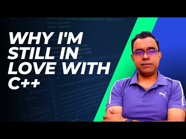 Why I am still in love with C++ Programming Language