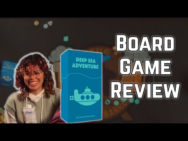 Board Game Review - Deep See Adventure - First Play Thoughts