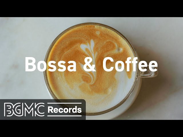 Bossa & Coffee: Energizing Jazz Vibes for a Positive Outlook