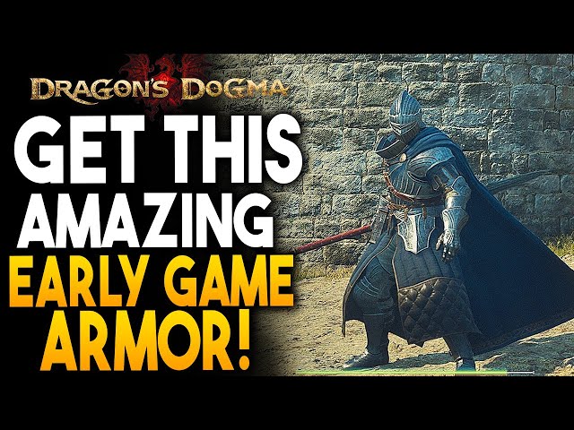How To Get EPIC Armor EARLY GAME In Dragon's Dogma 2 - BEST EARLY GAME ARMOR