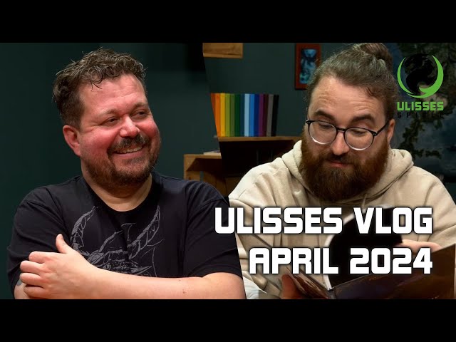 Ulisses Live-Vlog – April 2024 | mit Markus und Philipp
