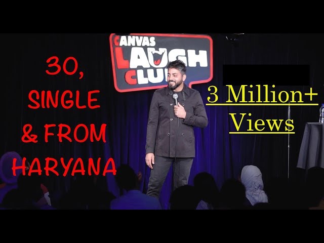 30, Single & From Haryana - Stand Up Comedy by Vijay Yadav