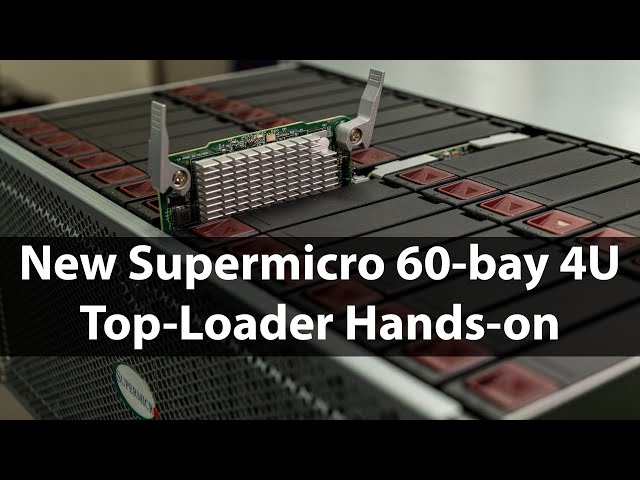 New Supermicro 60-bay 4U Top Loader Hands-on