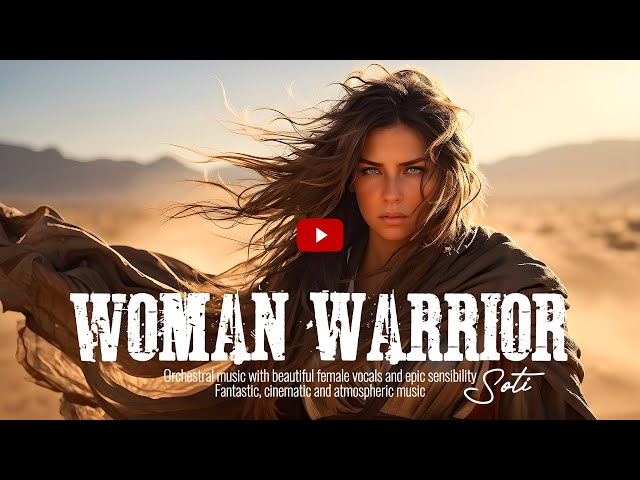 Female Warrior🎵🎧🎤Orchestral music with beautiful female vocals and epic emotions_#cinematicmusic