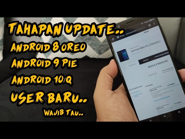 Urutan Update Firmware Asus Max Pro M1 A8 Oreo ke A9 Pie Dan A10/Android Q User Baru Wajib Tau..!!