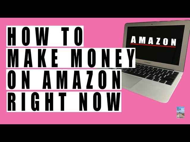 6 Ways How To Make Money On Amazon RIGHT NOW! Need Cash? Watch THIS!