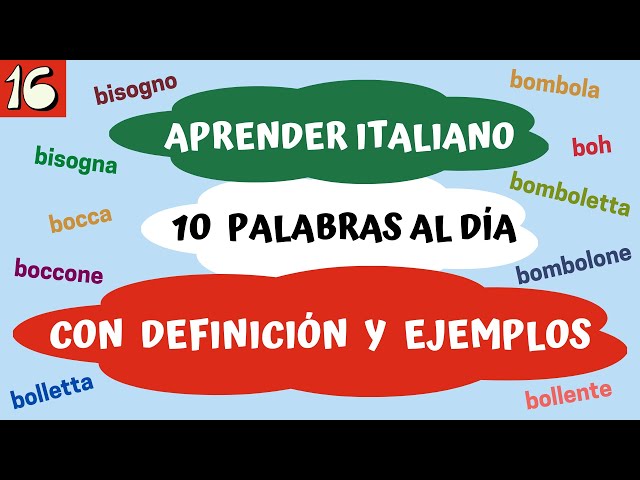 - 16 - APRENDER ITALIANO con 10 PALABRAS AL DÍA - Aprender Italiano Fácil y Rápido -