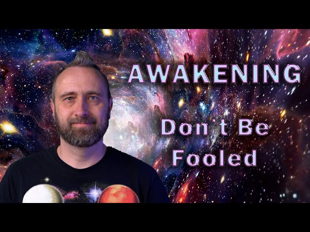 Awakening (Don't Be Fooled)
