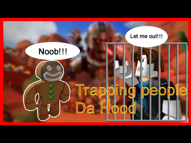 Trapping People in Da Hood! +Tutorial