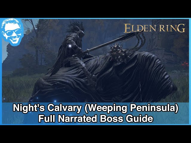 Night's Calvary (Weeping Peninsula) - Narrated Boss Guide - Elden Ring [4k HDR]