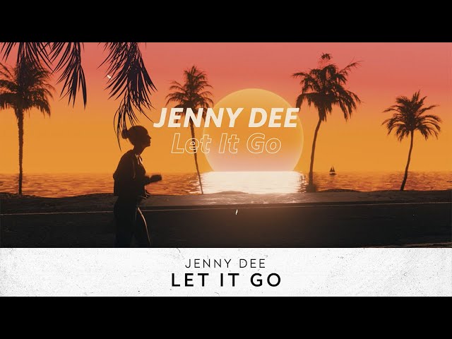 Jenny Dee - Let it Go (Visualizer)