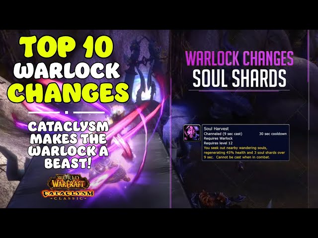 Top 10 Warlock changes in Cataclysm - Is it a beast!? Yes....