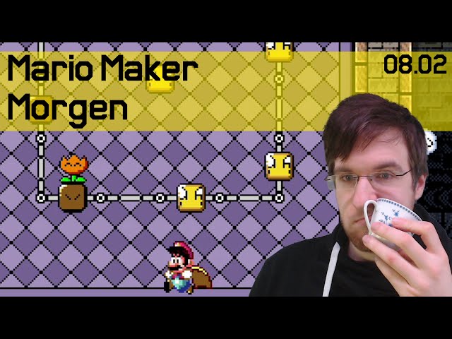 08.02 | Zuseher-Level #7 | Mario Maker Morgen