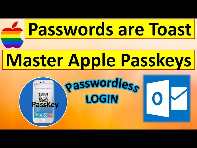 Incredible, Passwords are obsolete! Master Passkeys on Apple & Secure Outlook.com