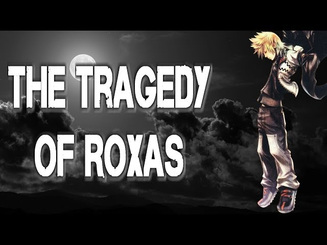 Tragedy of Roxas - Kingdom Hearts