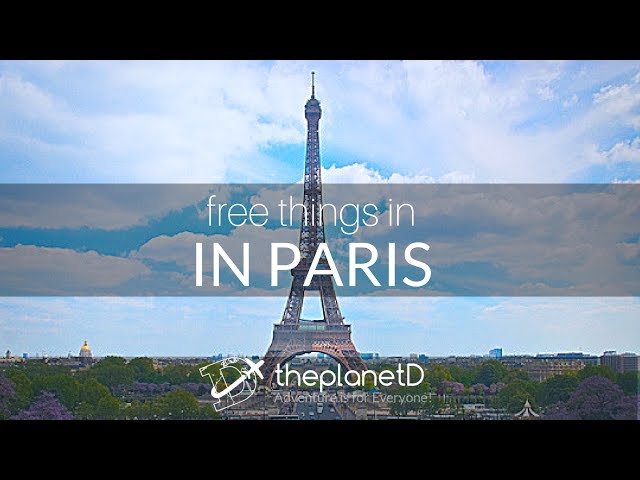 22 of the Best Free Things to do in Paris | The Planet D | Travel Tips