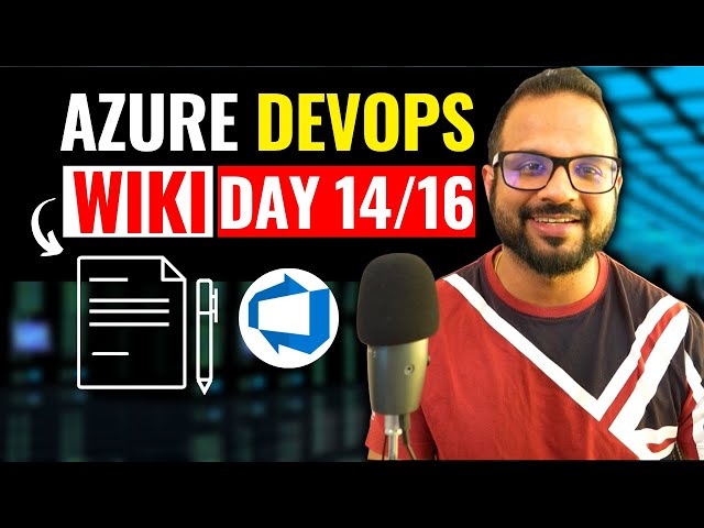 Day 14/16 - Azure DevOps Wiki | Azure DevOps Zero to Hero Full Course