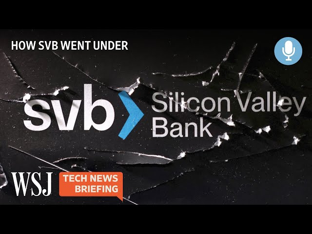 How Silicon Valley Bank Collapsed | WSJ Tech News Briefing