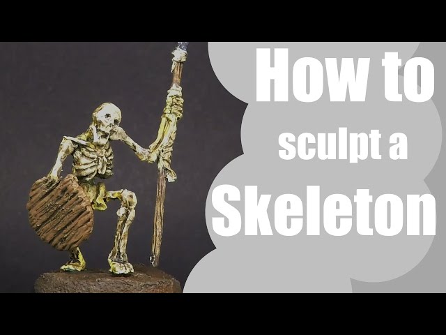 How to sculpt a Skeleton Miniature for D&D
