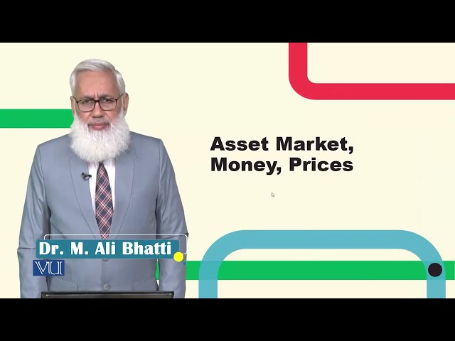Asset, Market, Money, Prices | Macroeconomic Analysis | ECO616_Topic078