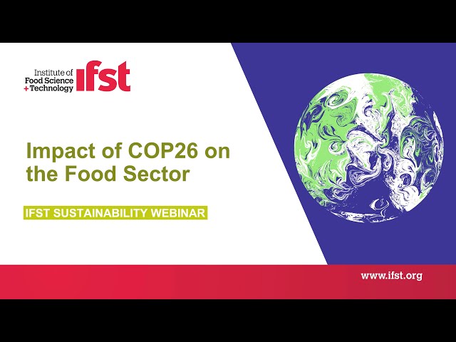 IFST Webinar: The Impact of COP26 on the Food Sector