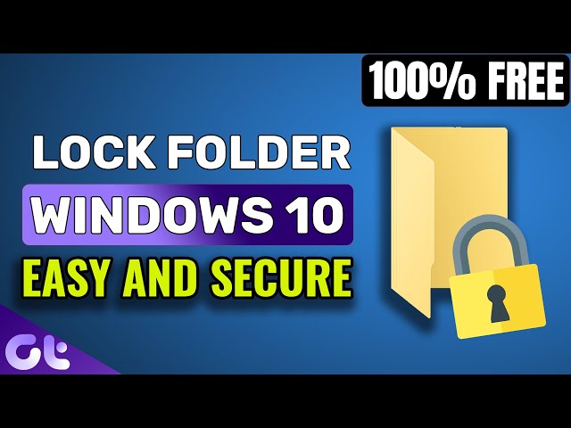 How to Lock a Folder in Windows 10 for FREE! | Password Protect a Folder | Guiding Tech