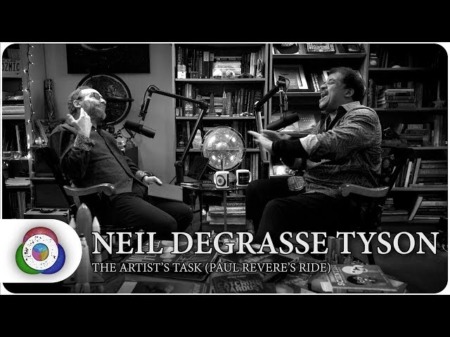 Neil degrasse Tyson: The Artist's Task (Paul Revere's Ride)