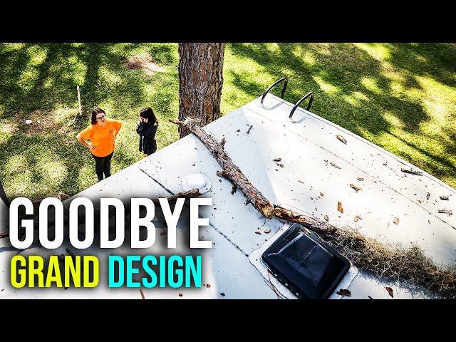 Saying GOODBYE to our Grand Design RV...FOR REAL!