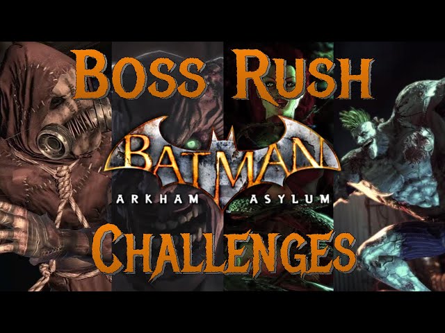 I put an arbitrary challenge on every boss in Arkham Asylum