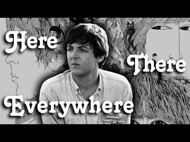 The Magic Behind The Beatles’s  “Here There and Everywhere”