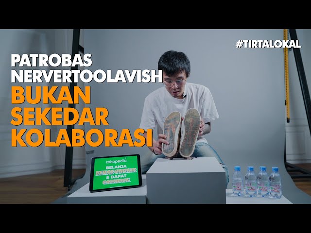 #tirtalokal: PATROBAS X NERVERTOOLAVSH ( BUKAN SEKEDAR KOLABORASI)