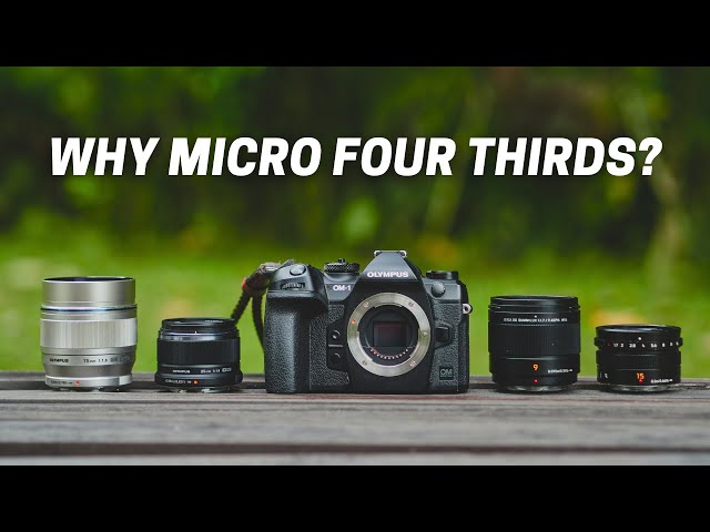Why I Still Love Micro Four Thirds Today?