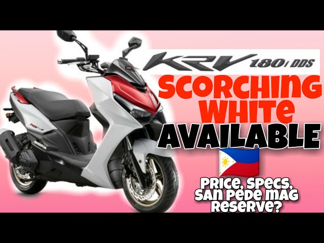Pinaka Bagong Scooter ng KYMCO - KRV 180i DDS or Standard available na, Presyo 168,800 - san CASA?