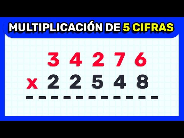 MULTIPLICACIÓN DE 5 CIFRAS - Multiplicaciones de 5 CIFRAS (Fácil)
