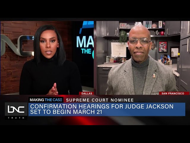 Confirmation Hearings for Judge Jackson To Begin March 21