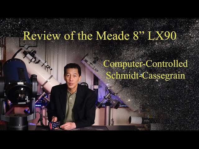 Review of the Meade 8" LX90 Schmidt-Cassegrain Telescope