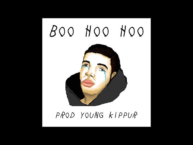 Drake - Boo Hoo Hoo (Young Kippur Bootleg)