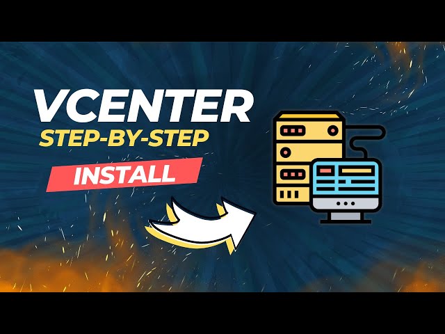 S1E2: Step-by-Step Guide for VMware vCenter Server Installation