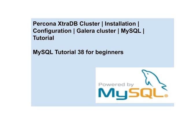 Percona XtraDB Cluster | Installation | Configuration | Galera cluster | MySQL | Tutorial | Part 1