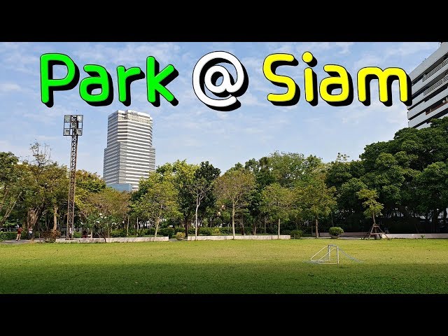 Walk around 'Park @ Siam' in Bangkok, Thailand