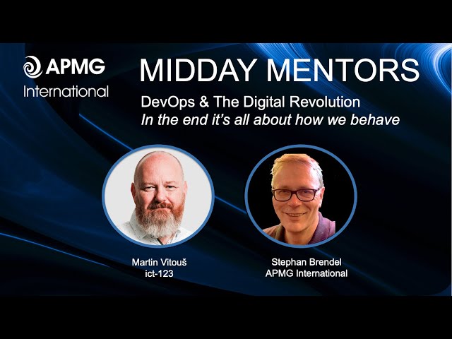 DevOps & The Digital Revolution - In the end it’s all about how we behave - Midday Mentors