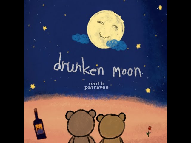 Drunken Moon - Earth Patravee [Official Lyric Video]