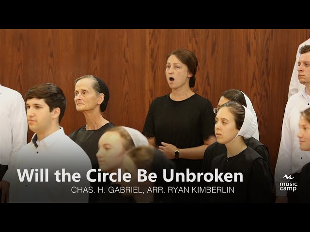 Will the Circle Be Unbroken - Shenandoah Christian Music Camp
