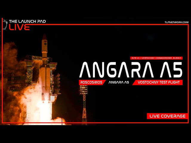 LIVE! Roscosmos Angara A5 Flight Test